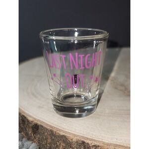 Bachelorette's Last Night Out Shot Glass Pink Lettering~Wedding~Engagement~Gift